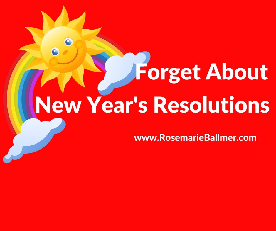 Forget-About-New-Years-Resolutions